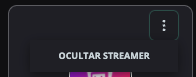 Ficha de un streamer con el menú de tres puntos abierto y la opción para ocultarlo
